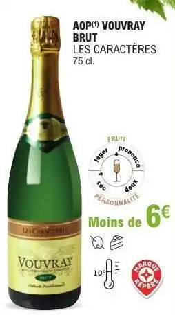 E.Leclerc AOP VOUVRAY BRUT 'LES CARACTERES' offre