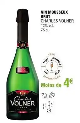 E.Leclerc VIN MOUSSEUX BRUT CHARLES VOLNER offre