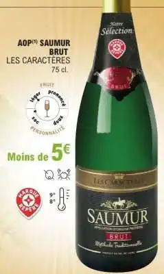 E.Leclerc AOP Saumur Brut Les Caractères offre