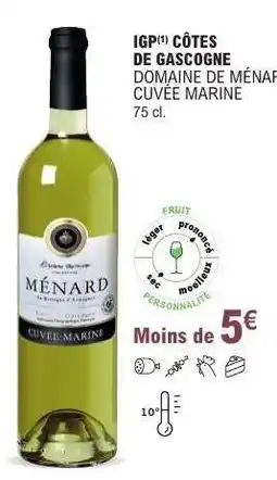 E.Leclerc IGP CÔTES DE GASCOGNE DOMAINE DE MÉNARD CUVÉE MARINE offre