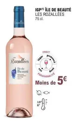 E.Leclerc IGP ÎLE DE BEAUTÉ LES ROZALLÉES offre