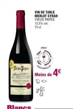 E.Leclerc VIN DE TABLE MERLOT SYRAH VIEUX PAPES offre