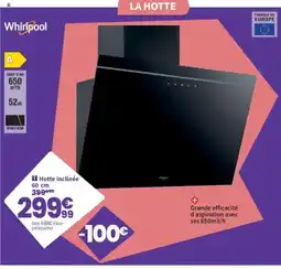 Conforama WHIRLPOOL Hotte inclinée offre