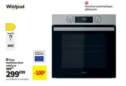 Conforama WHIRLPOOL Four multifonction catalyse offre