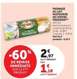Super U PRESIDENT Fromage au lait pasteurise de chevre offre