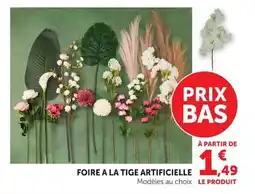 Super U Foire a la tige artificielle offre