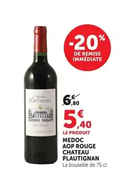Super U Medoc aop rouge chateau plautignan offre