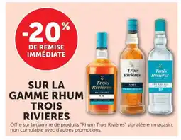 Super U TROIS RIVIERES Sur la gamme rhum offre