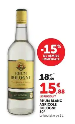 Super U Rhum blanc agricole bologne 50° offre