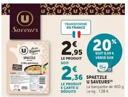 Super U U Spaetzle saveurs offre