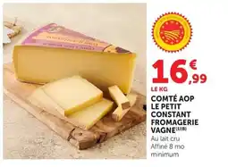 Super U Comté aop le petit constant fromagerie vagne offre