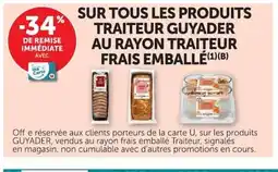 Super U Sur tous les produits traiteur guyader au rayon traiteur frais emballé offre