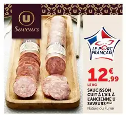 Super U Saucisson cuit à l'ail à l'ancienne u saveur offre