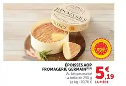 Super U Époisses aop fromagerie germain offre
