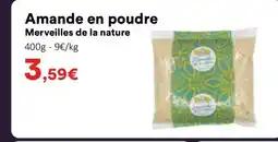 Hmarket MERVEILLES DE LA NATURE Amande en poudre offre