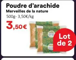 Hmarket MERVEILLES DE LA NATURE Poudre d'arachide offre