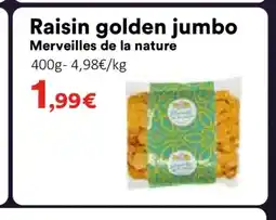 Hmarket MERVEILLES DE LA NATURE Raisin golden jumbo offre
