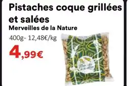 Hmarket MERVEILLES DE LA NATURE Pistaches coque grillées et salées offre