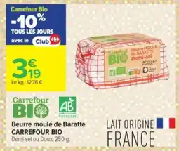 Carrefour Contact CARREFOUR BIO Beurre moulé de Baratte offre