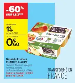 Carrefour Contact CHARLES & ALICE Desserts Fruitiers offre