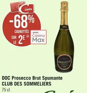 Géant Casino Bon plan sur le doc prosecco brut spumante club des sommeliers offre