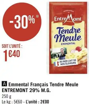 Géant Casino Entremont emmental français tendre meule 29% m.g. offre