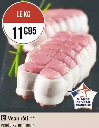 Géant Casino Veau rôti offre