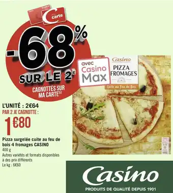 Géant Casino Casino pizza surgelée cuite au feu de bois 4 fromages offre