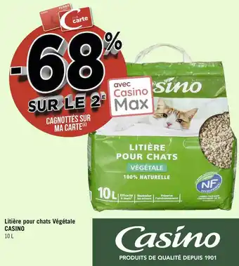 Géant Casino Casino bon plan sur litière pour chats végétale de la marque casino offre