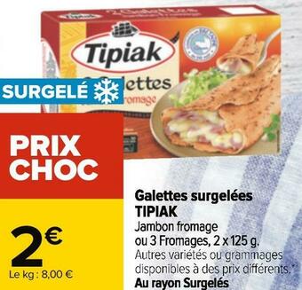 Carrefour Tipiak galettes surgelées offre