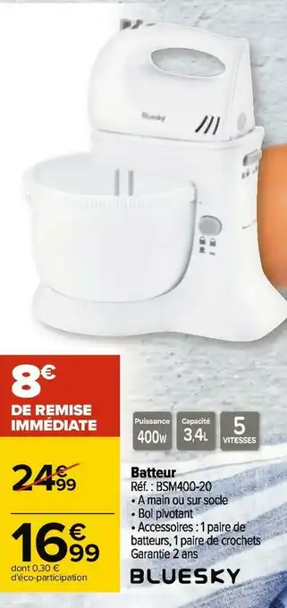 Carrefour Bluesky batteur offre