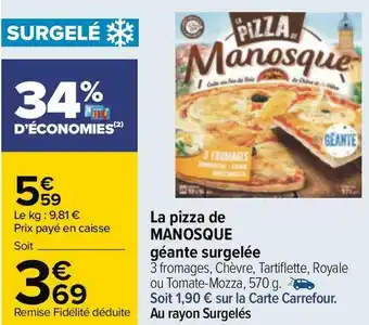 Carrefour Manosque la pizza géante surgelée offre
