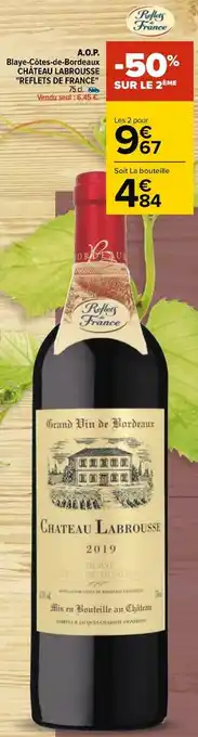 Carrefour Reflets de france a.o.p. blaye-côtes-de-bordeaux château labrousse offre