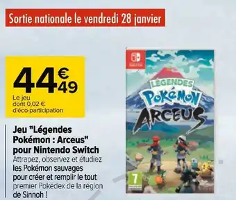 Carrefour Jeu "légendes pokémon : arceus" pour nintendo switch offre