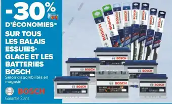 Carrefour Bosch bon plan sur tous les balais essuies-glace et les batteries de la marque bosch offre