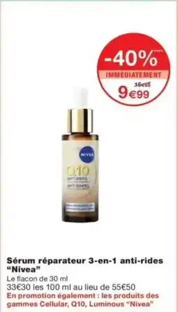Monop' Sérum réparateur 3-en-1 anti-rides nivea offre