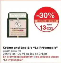 Monop' Crème anti-âge bio la provençale offre