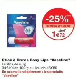 Monop' Stick à lèvres Rosy Lips Vaseline offre