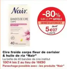 Monop' Cire froide corps fleur de cerisier & huile de riz nair offre