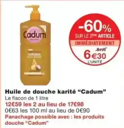 Monop' Huile de douche karité cadum offre