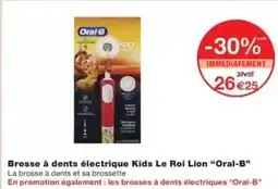 Monop' Brosse à dents électrique kids le roi lion oral-b offre