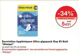 Monop' Serviettes hygiéniques ultra gigapack day et nuit always offre