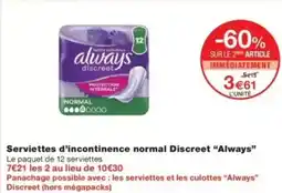 Monop' Serviettes d'incontinence normal discreet always offre