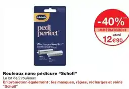 Monop' Rouleaux nano pédicure scholl offre
