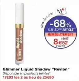 Monop' Glimmer Liquid Shadow Revlon offre