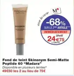 Monop' Fond de teint skinonym semi-matte peptide 60 madara offre