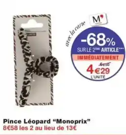 Monop' Pince léopard monoprix offre