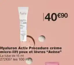 Monop' Hyaluron activ procedure crème micro-lift yeux et lèvres avène offre