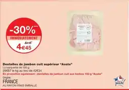 Monop' Dentelles de jambon cuit supérieur aoste offre