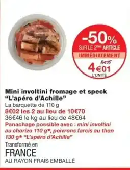 Monop' Mini involtini fromage et speck l'apéro d'achille offre